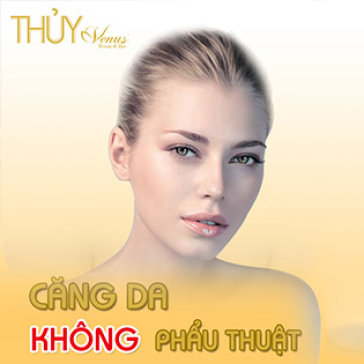Căng Da, Trẻ Hóa Da 5 - 10 Tuổi Tại Hệ Thống TMV Thủy Venus - Cam...