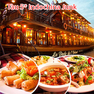Tàu 5* Indochina Junk- Set Menu Tối Hấp Dẫn Và Du Ngoạn Ngắm Sài...