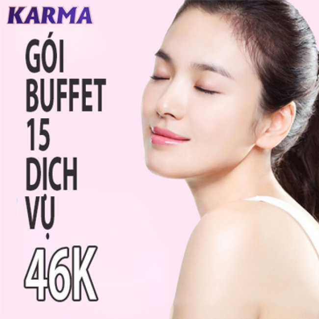 Gói Buffet 15 Dịch Vụ Giá 46K - Karma Spa