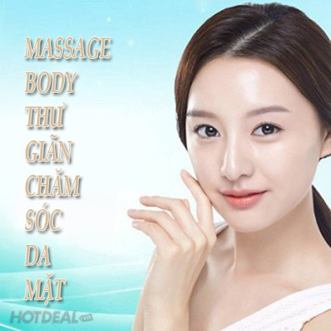 Massage Body Thư Giãn + Chăm Sóc Da Mặt Độc Quyền - Golden Moon Spa