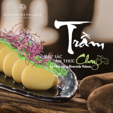 “Trầm” – Buffet Chay Mừng Lễ Vu Lan Tại Riverside Palace