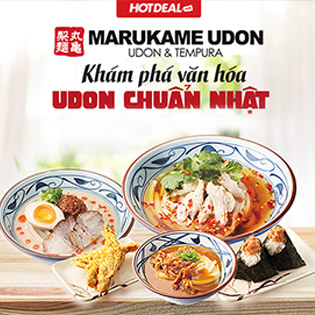 Hệ Thống 8 Chi Nhánh Marukame Udon – Thương Hiệu Mì Udon Số 1 Thế Giới, Ưu Đãi Lớn Chỉ Có Tại Hotdeal