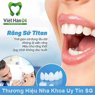 Hệ Thống Nha Khoa Quốc Tế Việt Hàn 04 - Răng Sứ Titan - Bảo Hành 10 Năm