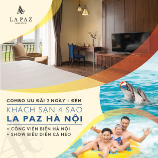 Combo HOT!! Nghỉ Dưỡng 2N1Đ Tại Khách sạn La Paz Hà Nội, Bãi Biển Nhân Tạo, Xem Show Cá Heo, Khu Trò Chơi Cảm Giác Mạnh