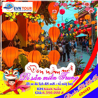 Tour Tết Canh Tý Hành Trình Di Sản Miền Trung 6N6Đ - “Việt Nam Những Điểm Đến Vàng” - Đi Máy Bay Về Bằng Xe Ô Tô