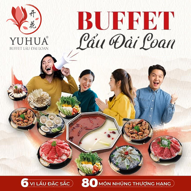 Yuhua Hoàng Hoa Thám - Buffet Lẩu Đài Loan Hơn 80 Món Nhúng