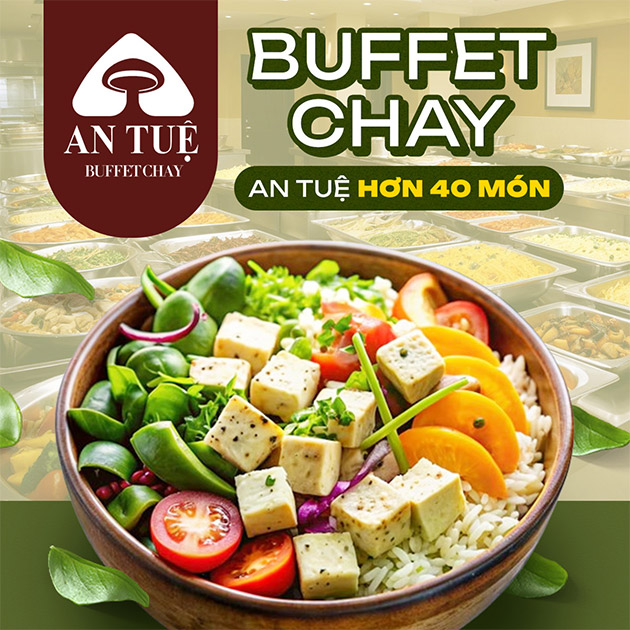 Chay An Tuệ - Buffet Chay Hơn 40 Món Đặc Sắc