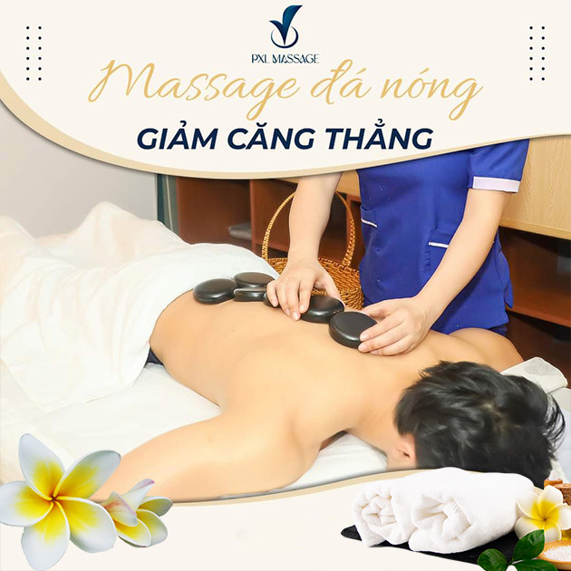 PXL Massage Khỏe - Massage Đá Nóng + Xông Hơi - Tặng Ngâm Chân