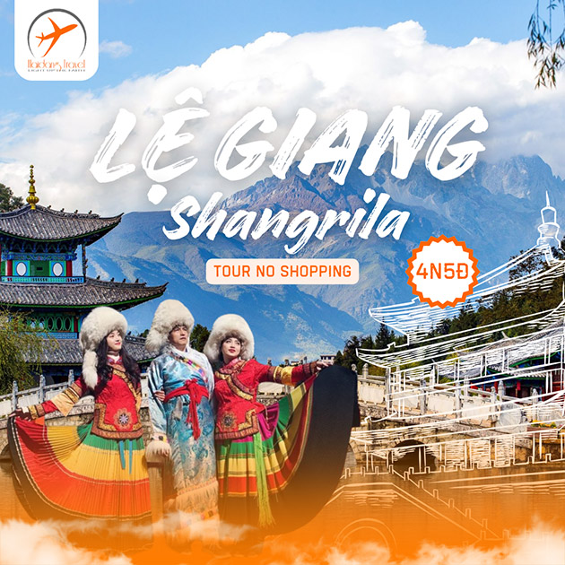 Tour Charter Lệ Giang - Shangrila 5N4Đ Noshopping