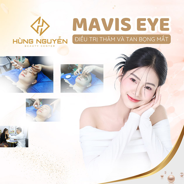 Hùng Nguyễn Beauty Center - Điều Trị Thâm, Tan Bọng Mắt Mavis Eye