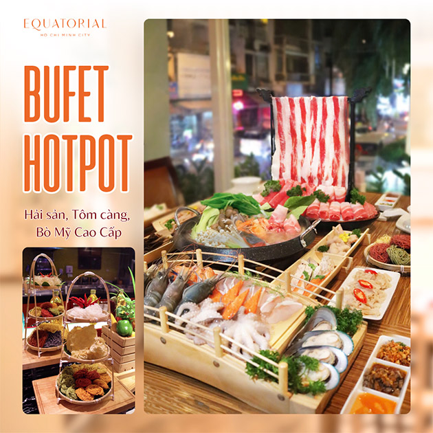 Equatorial - Buffet Hotpot Hải Sản, Tôm Càng, Bò Mỹ Cao Cấp