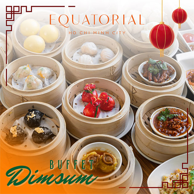 Equatorial - Buffet Trưa Dim Sum Cao Cấp 50 Món Chuẩn Vị Trung Hoa