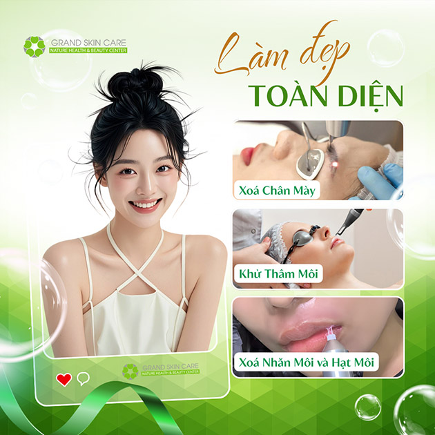 Grand Skin Care - Xóa Chân Mày/ Khử Thâm/ Xóa Nhăn Môi Và Hạt