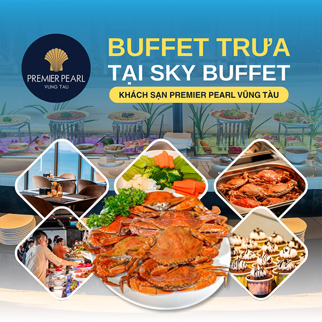 Premier Pearl Hotel Vũng Tàu - Buffet Trưa Tại Sky Buffet