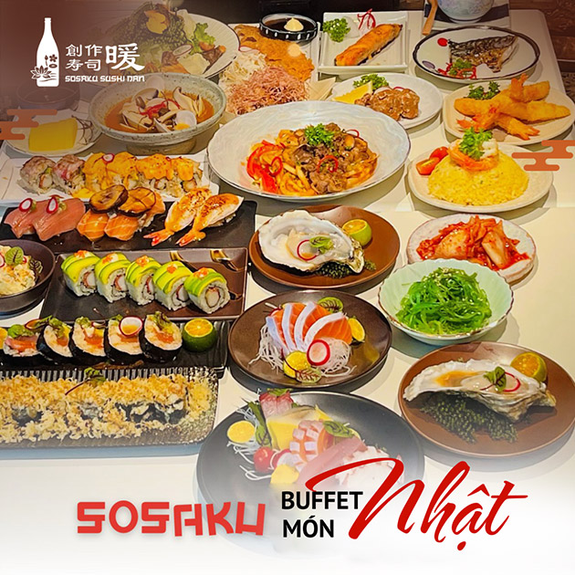 Sosaku Sushi Dan - Buffet Món Nhật, Sushi, Sashimi Không Giới Hạn