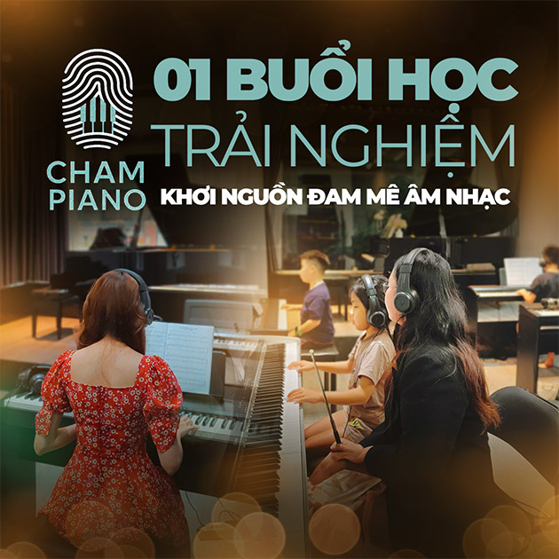 Chạm Piano - 1 Buổi Học Đàn, Khơi Nguồn Đam Mê Âm Nhạc