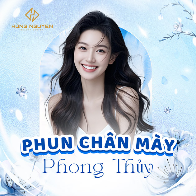 Hùng Nguyễn Beauty Center - Phun Chân Mày Phong Thủy CN Hàn Quốc