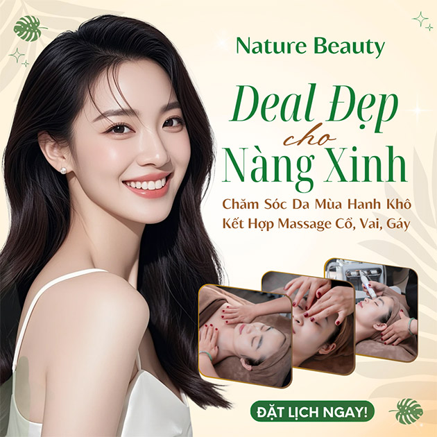 Nature Beauty - Chăm Sóc Da Mùa Hanh Khô & Massage Cổ Vai Gáy