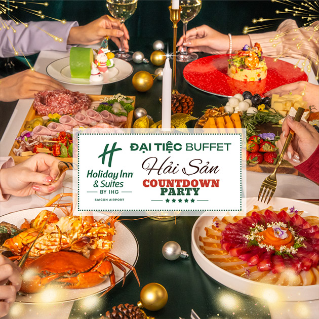 Holiday Inn & Suite - Đại Tiệc Hải Sản Giao Thừa + Countdown