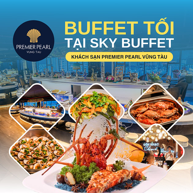 Premier Pearl Vũng Tàu - Buffet Tối Tại Sky Buffet