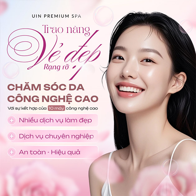Uin Premium Spa - Chăm Sóc Da 10 Công Nghệ Cao Siêu Căng Bóng