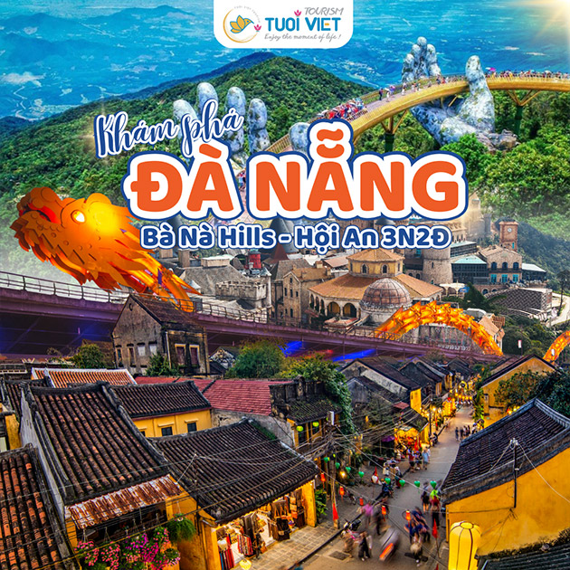 Tour Đà Nẵng 3N2Đ - Bà Nà Hills - Hội An - VMB Khứ Hồi
