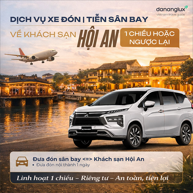 Xe Đón / Tiễn Sân Bay Về KS Hội An | 1 Chiều Hoặc Ngược Lại