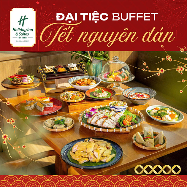 Holiday Inn & Suites - Đại Tiệc Buffet Mừng Tết Nguyên Đán