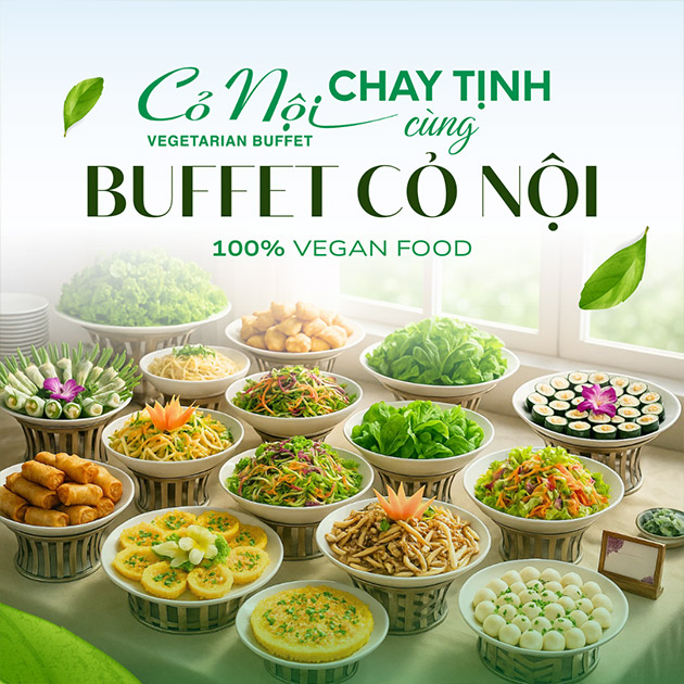 Cỏ Nội - Buffet Chay Trưa/ Tối Hơn 40 Món, Free Nước