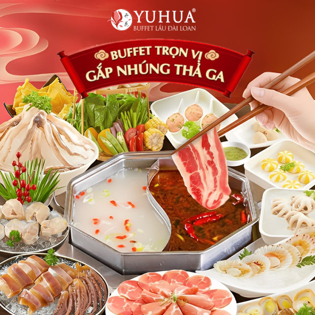 Yuhua Hoàng Hoa Thám - Buffet Lẩu Đài Loan Hơn 80 Món Nhúng