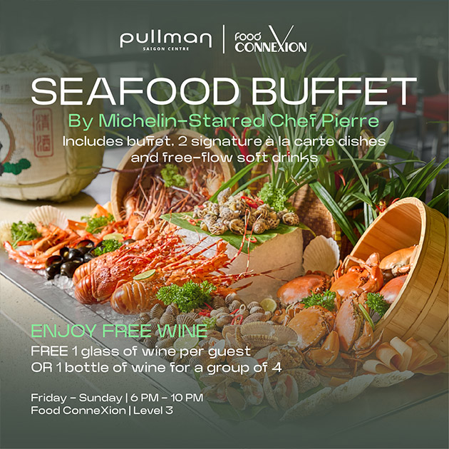 Pullman Saigon - Buffet Tối Hải Sản - Free Flow Soft Drink