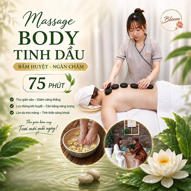 Bloom Spa - Massage Body Tinh Dầu - Bấm Huyệt - Ngân Châm 75'
