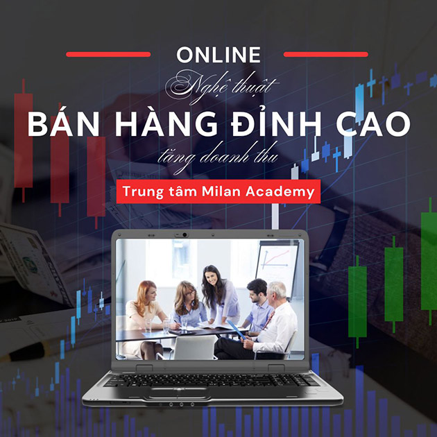 TT Milan - Khóa Học Nghệ Thuật Bán Hàng Đỉnh Cao Tăng Doanh Thu