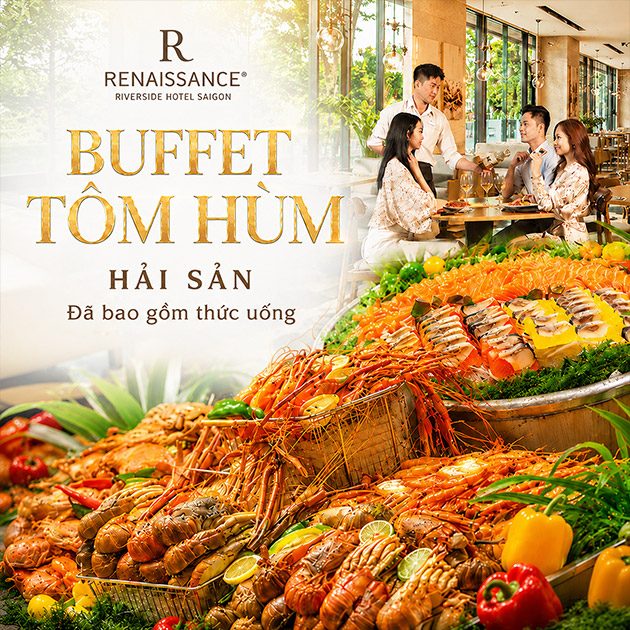Renaissance Riverside - Buffet Tôm Hùm, Hải Sản, Rượu Vang
