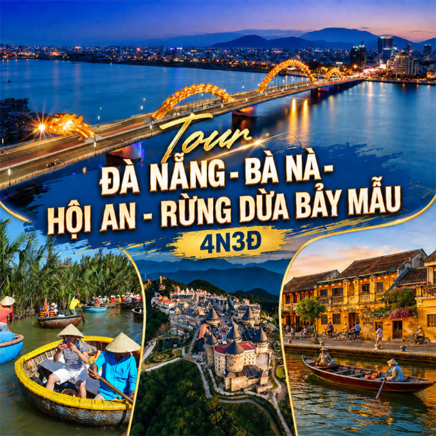 Tour VMB 4N3Đ - Đà Nẵng - Bà Nà - Hội An - Rừng Dừa Bảy Mẫu