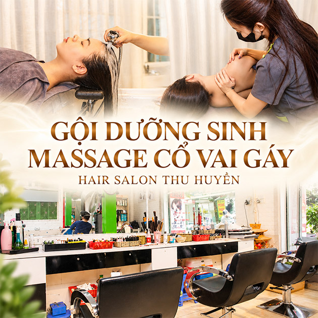 Hair Salon Thu Huyền - Gội Đầu Dưỡng Sinh, Massage Cổ Vai Gáy