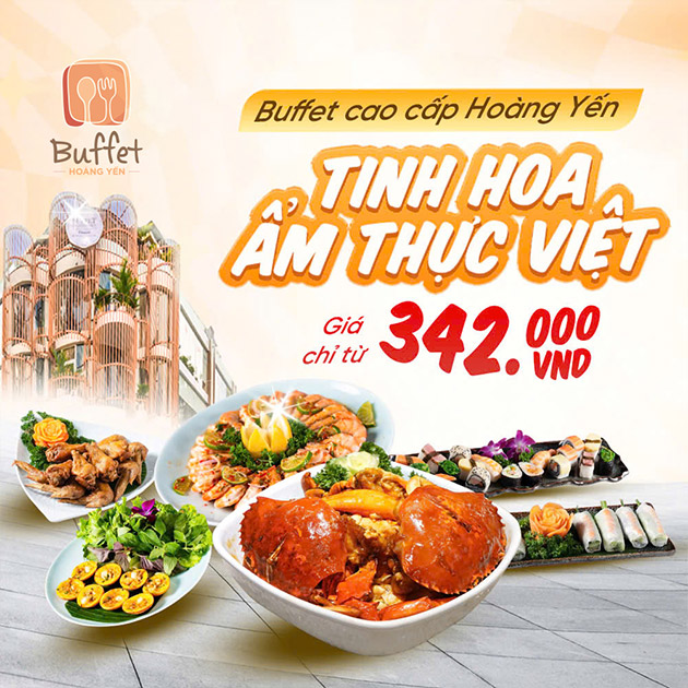 Hoàng Yến Buffet - Ẩm Thực 3 Miền Đặc Sắc
