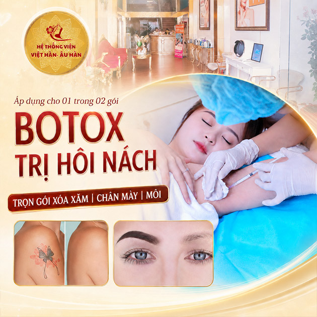 Viện Việt Hàn - Botox Trị Hôi Nách/ Trọn Gói Xóa Xăm/ Chân Mày/ Môi