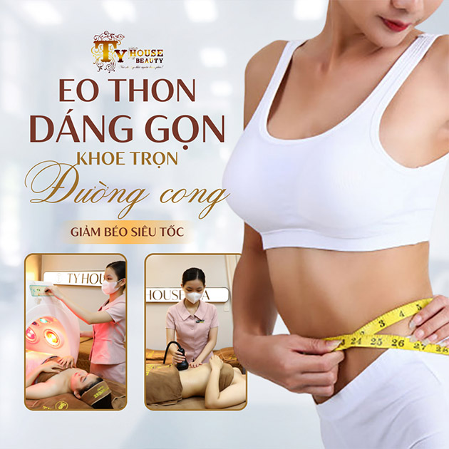 Ty House Spa - Giảm Béo Siêu Tốc - Hiệu Quả Ngay Lần Đầu
